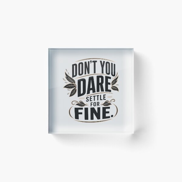 Item preview, don't you dare settle for fine designed and sold by Olena Du.