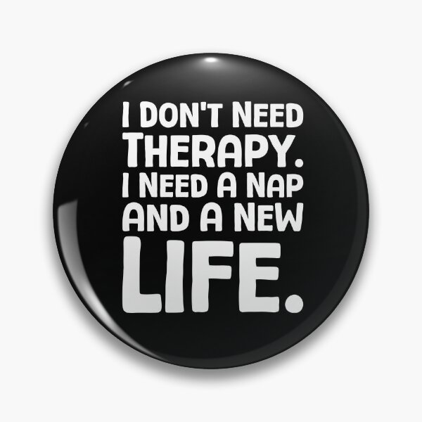 Item preview, I Don’t Need Therapy. I Need A Nap And A New Life. - W_1 designed and sold by AhmedHelal24795.