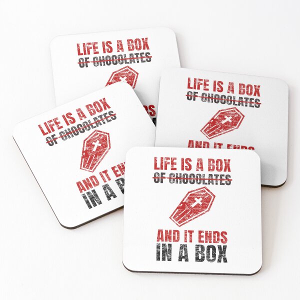 Item preview, Life Is a Box of Chocolates and It Ends in a Box – Dark Humor Coffin Quote designed and sold by chaaval.