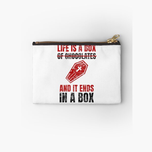 Item preview, Life Is a Box of Chocolates and It Ends in a Box – Dark Humor Coffin Quote designed and sold by chaaval.