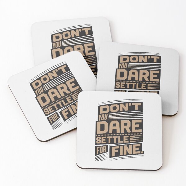Item preview, Don't you dare settle for fine designed and sold by Olena Du.