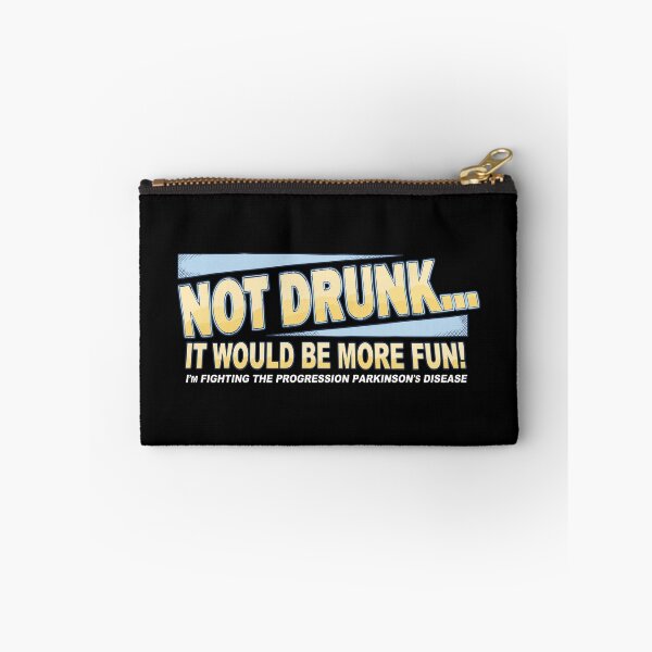 Item preview, Parkinson's Disease - Not Drunk... It Would Be More Fun! - I'm Fighting The Progression Parkinson's Disease designed and sold by aleggsaurus.