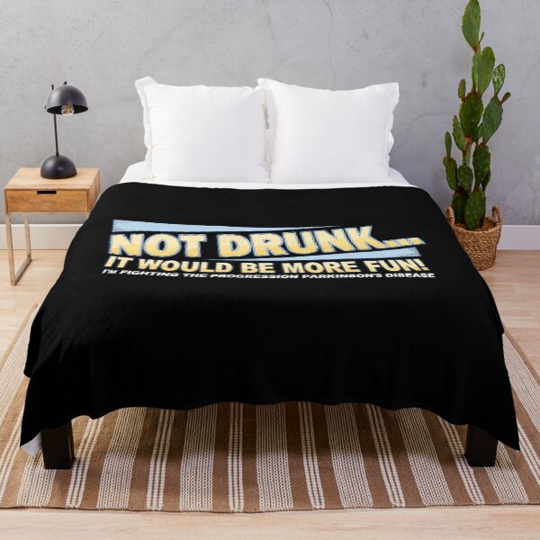 Item preview, Parkinson's Disease - Not Drunk... It Would Be More Fun! - I'm Fighting The Progression Parkinson's Disease designed and sold by aleggsaurus.