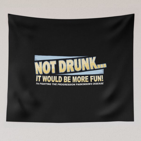 Item preview, Parkinson's Disease - Not Drunk... It Would Be More Fun! - I'm Fighting The Progression Parkinson's Disease designed and sold by aleggsaurus.
