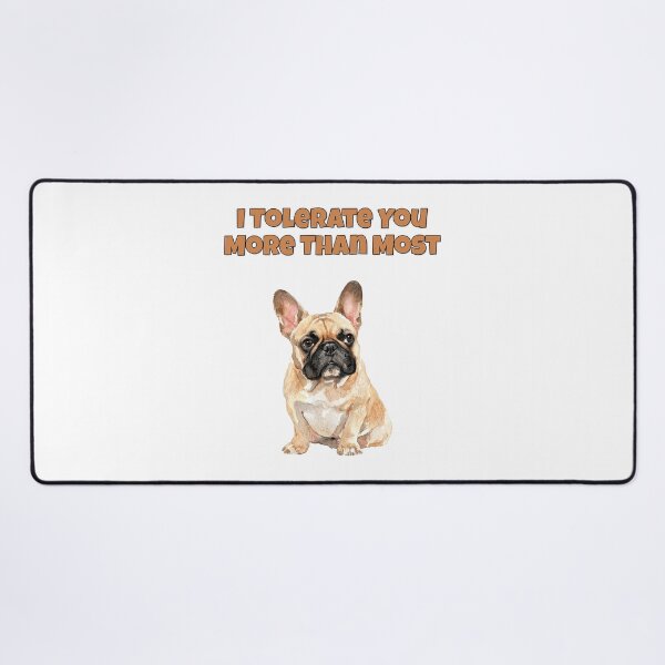 Item preview, Tolerant French Bulldog Sarcastic Frenchie Art designed and sold by NatureUnleashed.