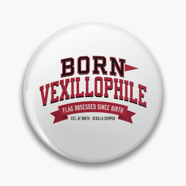 Item preview, Born Vexillophile - Flag Obsessed Since Birth designed and sold by Osmose-Studio ⭐⭐⭐⭐⭐.