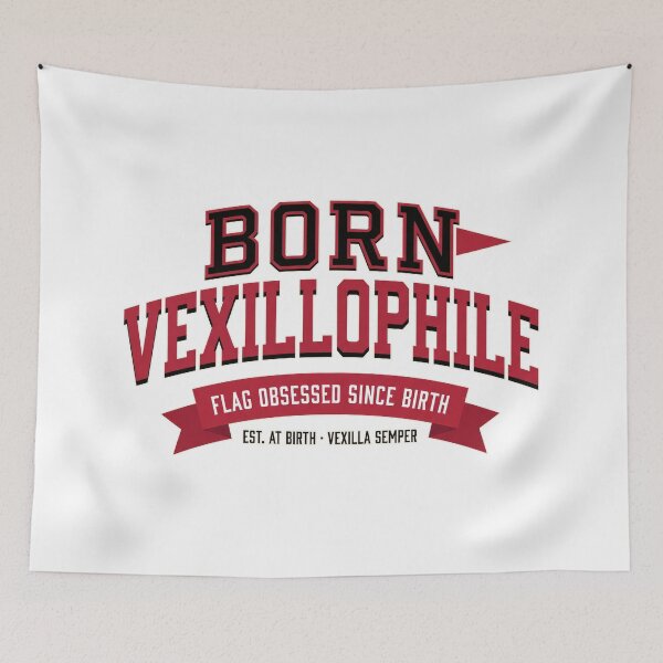 Item preview, Born Vexillophile - Flag Obsessed Since Birth designed and sold by Osmose-Studio.