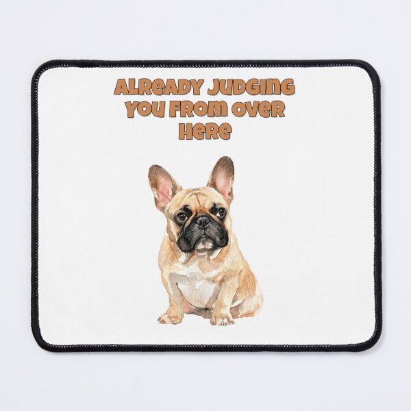 Item preview, Judgy French Bulldog Sarcastic Frenchie Design designed and sold by NatureUnleashed.