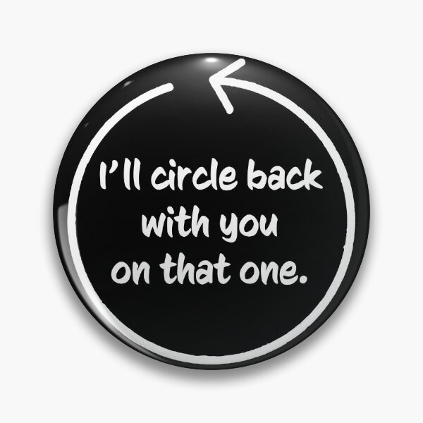 Item preview, I'll circle back with you on that - press secretary quote designed and sold by LookFrog.
