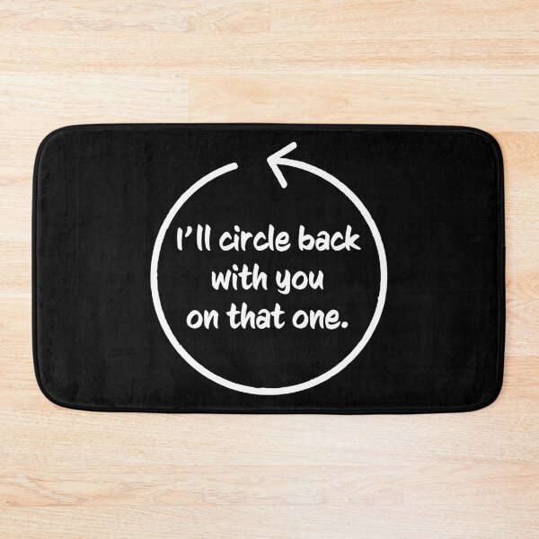 Item preview, I'll circle back with you on that - press secretary quote designed and sold by LookFrog.