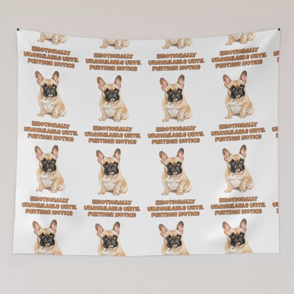 Item preview, Emotionally Unavailable French Bulldog Frenchie Art designed and sold by NatureUnleashed.