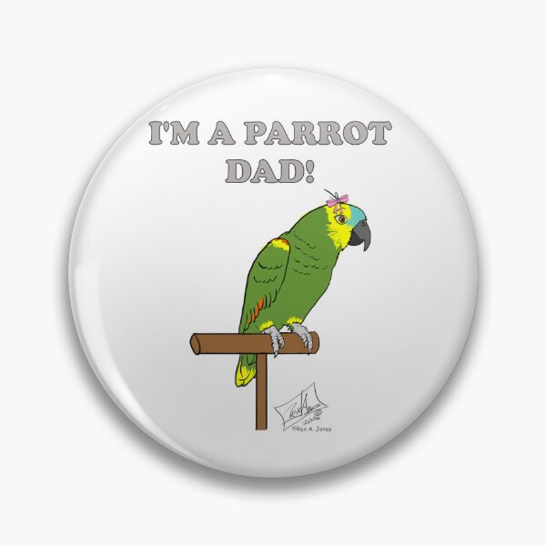 Item preview, I'm a Parrot DAD Female Blue-fronted Amazon designed and sold by Laughing Parrot Studio.