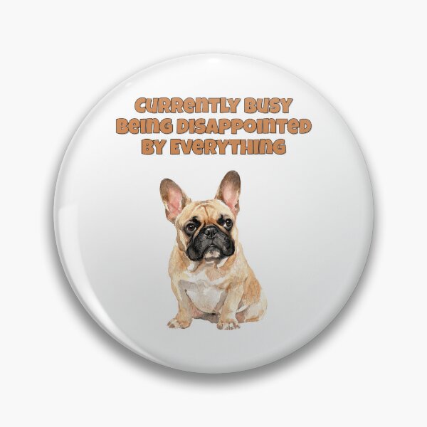 Item preview, Disappointed French Bulldog Frenchie Sarcastic Art designed and sold by NatureUnleashed.