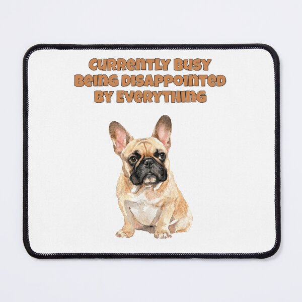 Item preview, Disappointed French Bulldog Frenchie Sarcastic Art designed and sold by NatureUnleashed.