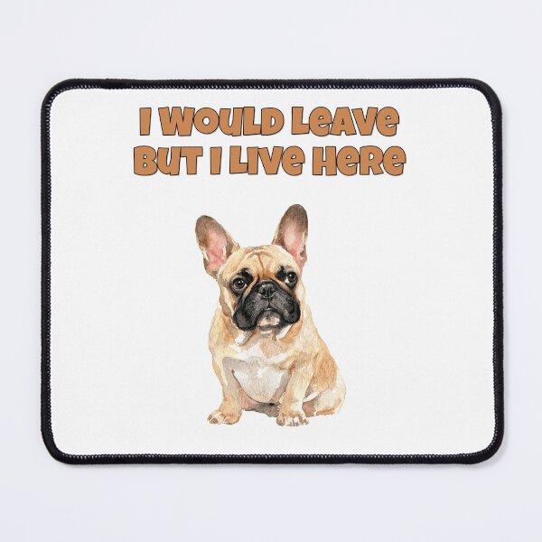 Item preview, Trapped French Bulldog Frenchie Sarcastic Home Art designed and sold by NatureUnleashed.