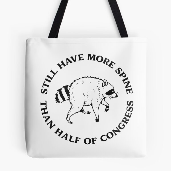Item preview, STILL HAVE MORE SPINE THAN HALF OF CONGRESS designed and sold by oddwonders.