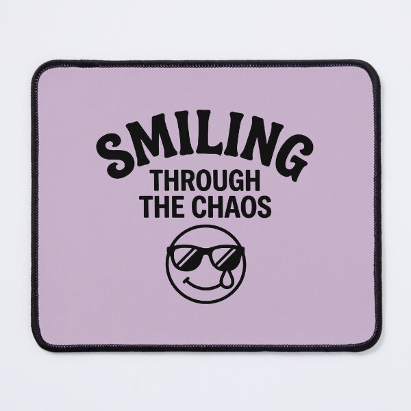 Item preview, Smiling Through The Chaos designed and sold by PeachMelodyShop.