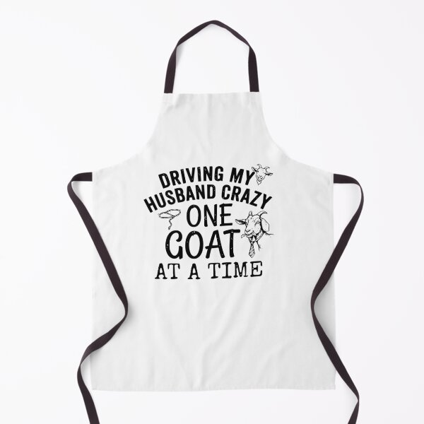 Item preview, Driving My Husband Crazy One Goat At A Time Funny Farmer Wife Design designed and sold by Lozarux.