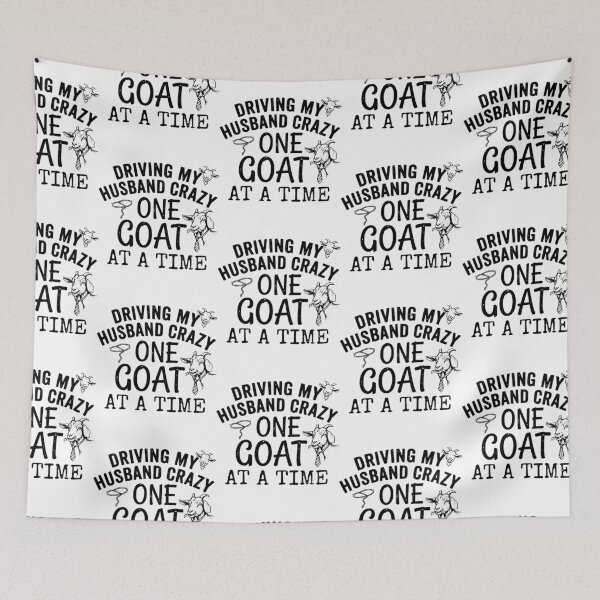 Item preview, Driving My Husband Crazy One Goat At A Time Funny Farmer Wife Design designed and sold by Lozarux.