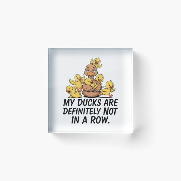 Item preview, My Ducks Are Definitley Not In A Row Funny Duck Mom designed and sold by Welldoh.