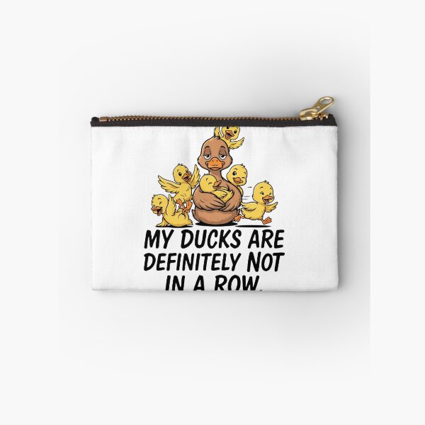 Item preview, My Ducks Are Definitley Not In A Row Funny Duck Mom designed and sold by Welldoh.