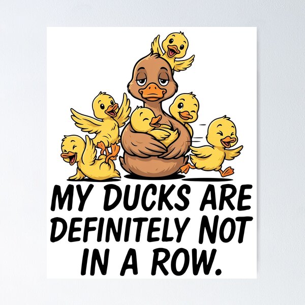 Item preview, My Ducks Are Definitley Not In A Row Funny Duck Mom designed and sold by Welldoh.