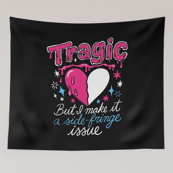 Item preview, Tragic Side Fringe Funny Emo Quote Gift designed and sold by Say It With Ink.