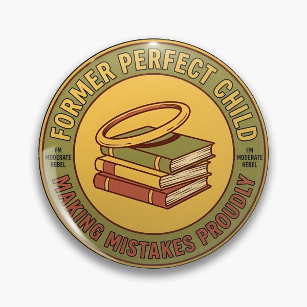 Item preview, Former Perfect Child Making Mistakes Vintage Badge designed and sold by DuckOddity.