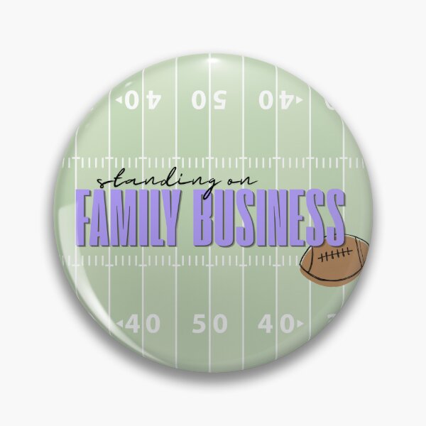 Item preview, Copy of Game Day Button- Family Business designed and sold by artbydaph.
