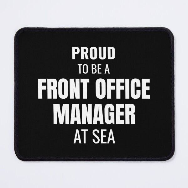 Item preview, Proud to be a Front Office Manager at Sea (White) designed and sold by ShipCrewNation.