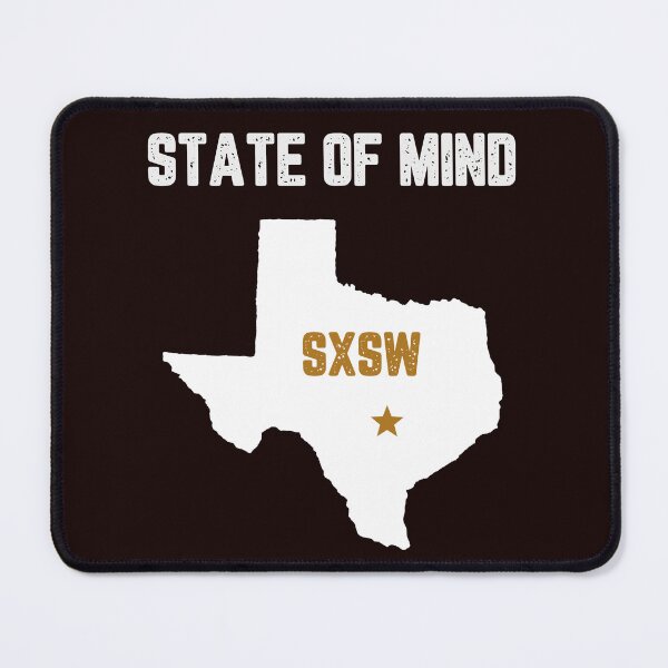 Item preview, SXSW State of Mind designed and sold by JJShirtz.
