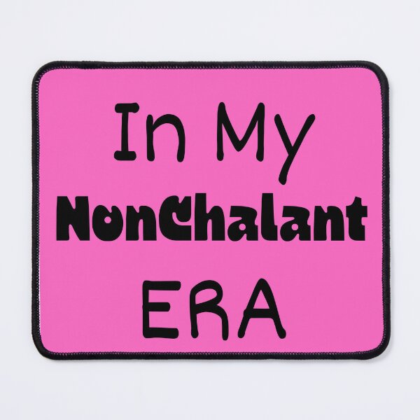 Item preview, in my nonchalant era.Funny Reaction Typography Design designed and sold by RenadStickers.