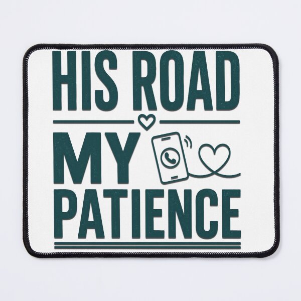 Item preview, His Road My Patience - Trucker Wife Long Distance Relationship Gift designed and sold by Haque Desigens.