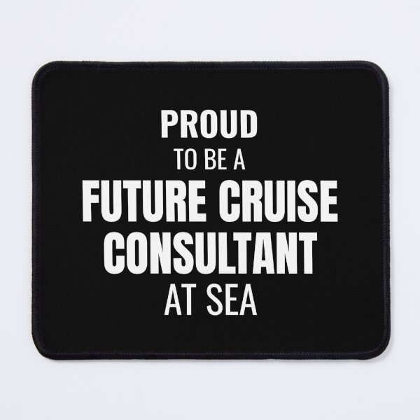 Item preview, Proud to be a Future Cruise Consultant at Sea (White) designed and sold by ShipCrewNation.