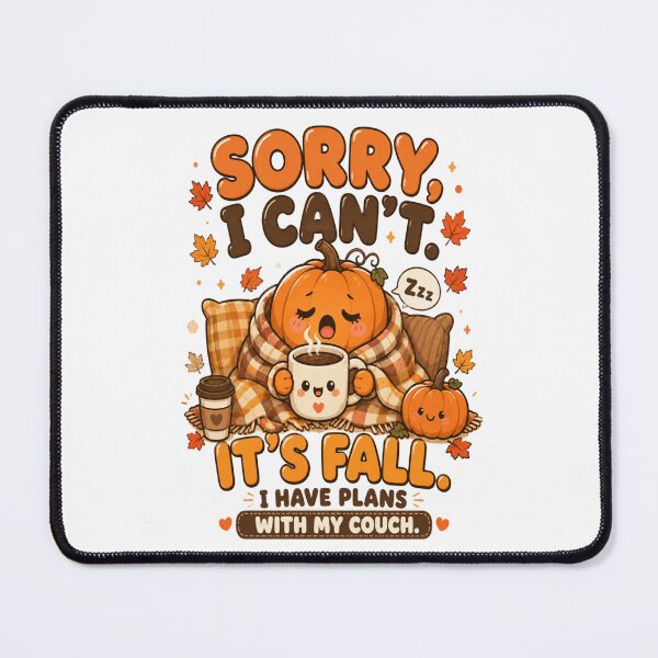 Item preview, Sorry I Can't It's Fall Plans With My Couch Funny Autumn Kawaii designed and sold by InspiredCreatives.