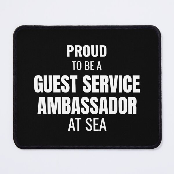 Item preview, Proud to be a Guest Service Ambassador at Sea (White) designed and sold by ShipCrewNation.