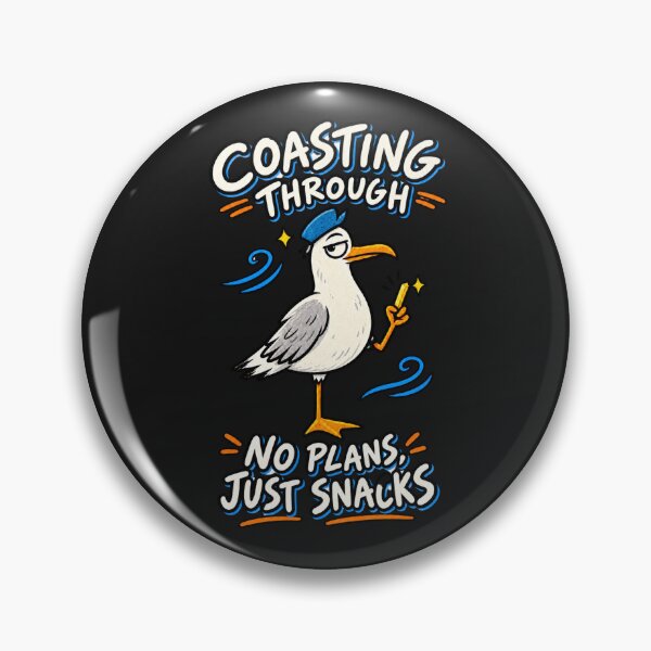 Item preview, Coasting Through – No Plans, Just Snacks Funny Seagull designed and sold by NinaCreator.