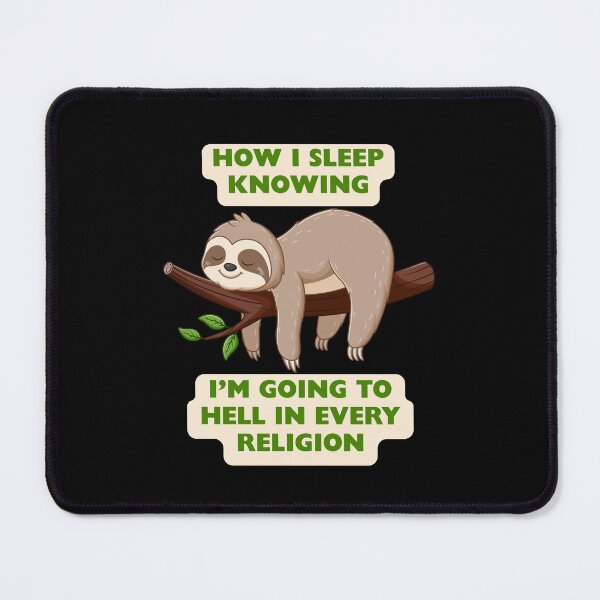 Item preview, How I Sleep Knowing I'm Going To Hell In Every Religion - Funny Atheist Gift designed and sold by InkyGenies.