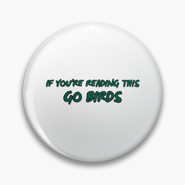 Item preview, If you're reading this Go Birds - Philadelphia Eagles Funny designed and sold by MKStore99.