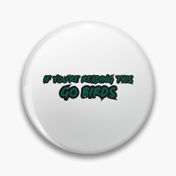 Item preview, If you're reading this Go Birds - Philadelphia Eagles Funny designed and sold by MKStore99.