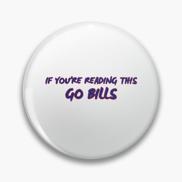 Item preview, If you're reading this Go Bills - Buffalo Bills Football Funny  designed and sold by MKStore99.