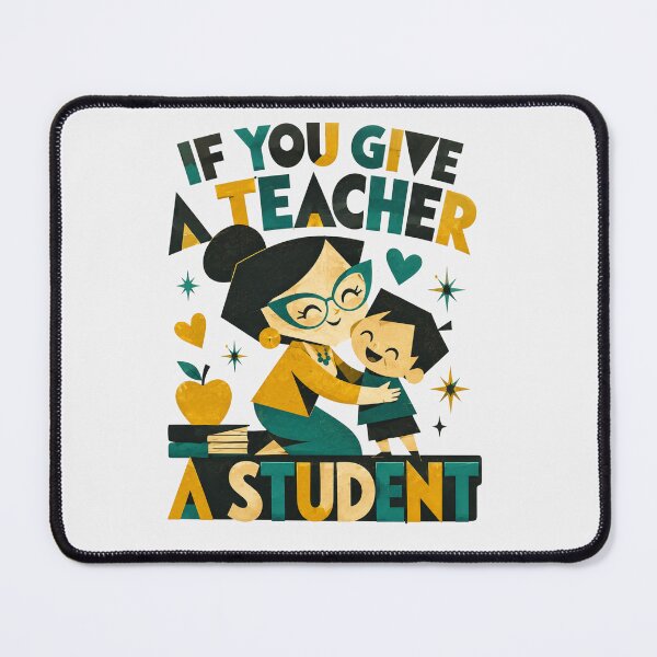 Item preview, If You Give A Teacher A Student Flat Cartoon Classroom Art Teacher Appreciation Gift for Teachers designed and sold by Nightarel.