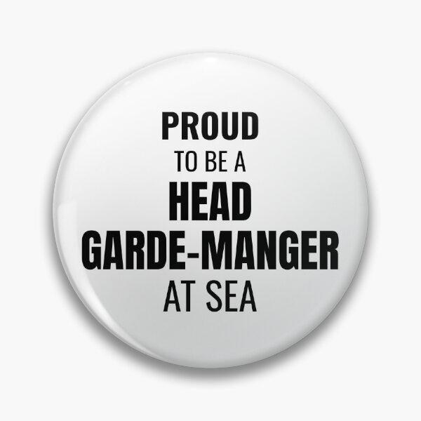 Item preview, Proud to be a Head Garde-Manger at Sea (Black) designed and sold by ShipCrewNation.
