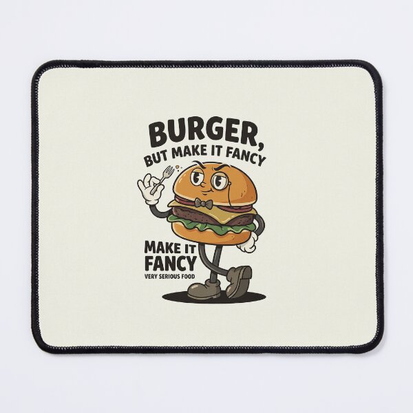 Item preview, Burger, But Make It Fancy designed and sold by HoopeStylee.