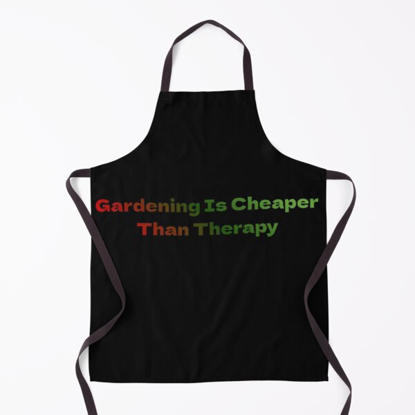 Item preview, Gardening Is Cheaper Than Therapy gardeners designed and sold by JonHenr.
