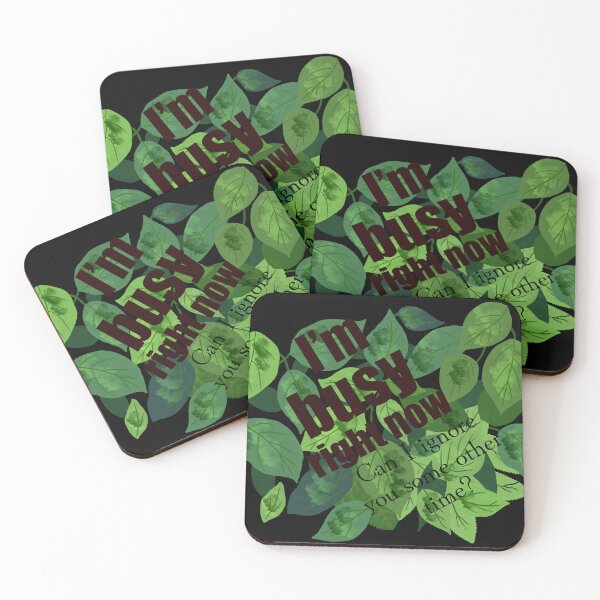 Item preview, I’m Busy Right Now – Humorous Green Leaf Illustration designed and sold by Shimmersnap.