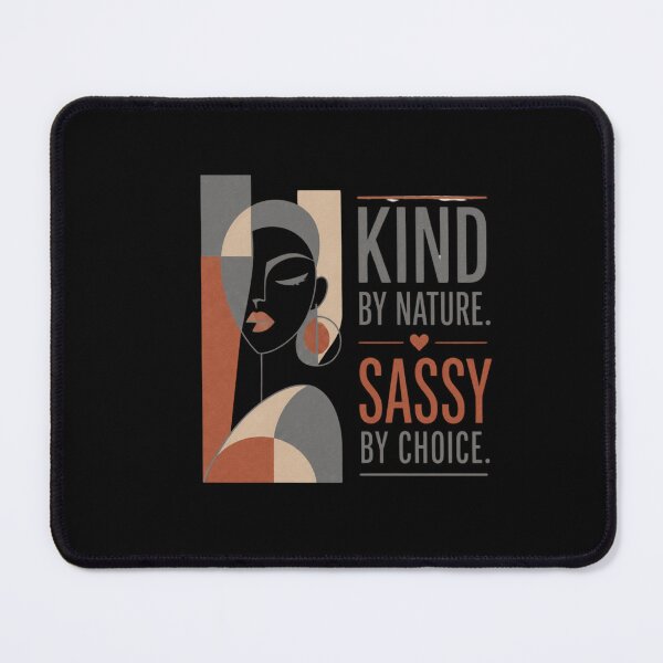 Item preview, KIND BY NATURE. SASSY BY CHOICE designed and sold by WesWay.