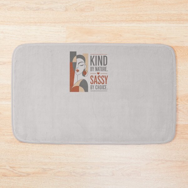 Item preview, KIND BY NATURE. SASSY BY CHOICE designed and sold by WesWay.