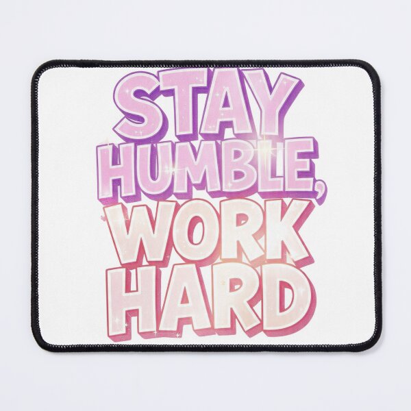Item preview, Stay Humble Work Hard Pastel Pink Typography  designed and sold by LC&LCPlatform.
