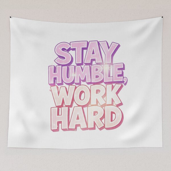 Item preview, Stay Humble Work Hard Pastel Pink Typography  designed and sold by LC&LCPlatform.